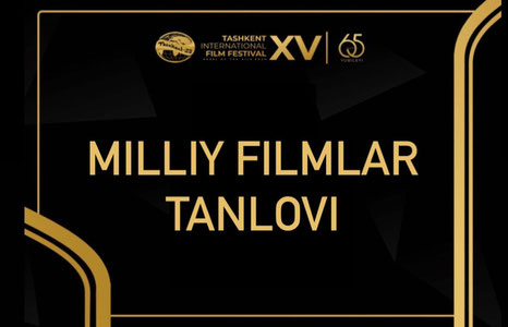 Milliy filmlar tanlovida ishtirok etuvchi filmlar ro‘yxati e’lon qilindi